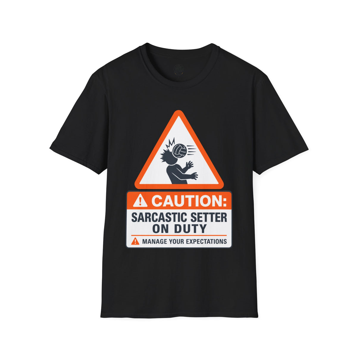Sarcastic Setter Volleyball T-Shirt