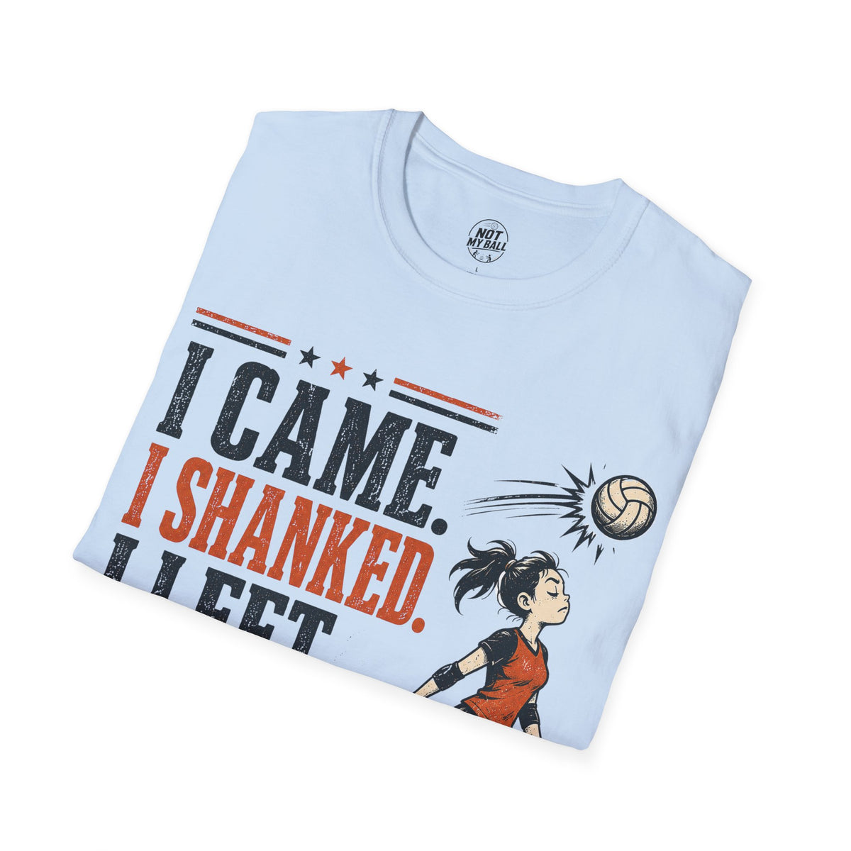 I Came Shanked Left Volleyball T-Shirt