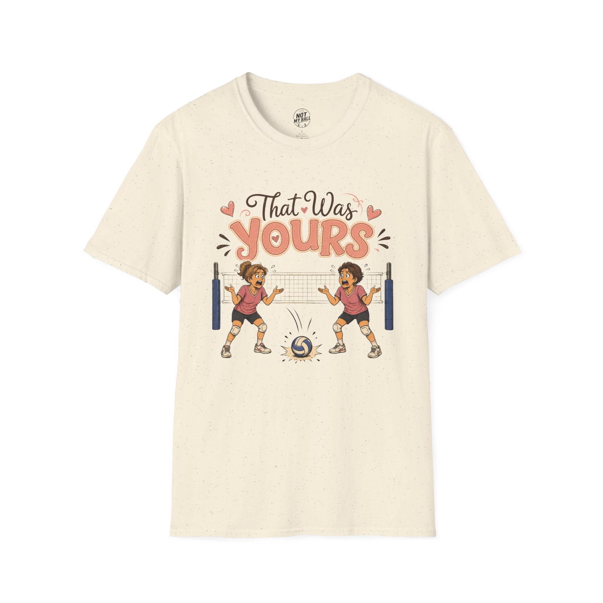 That Was Yours - Mom Volleyball T-Shirt