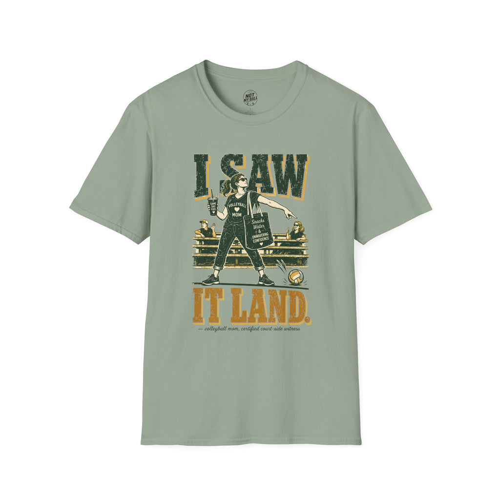 I Saw It Land - Mom Volleyball T-Shirt