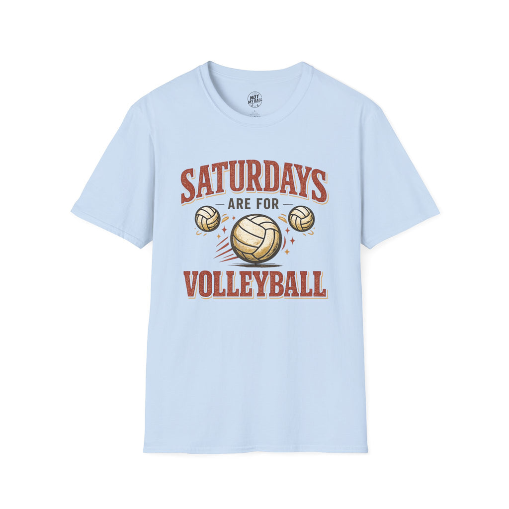 Saturdays Are For Volleyball T-Shirt