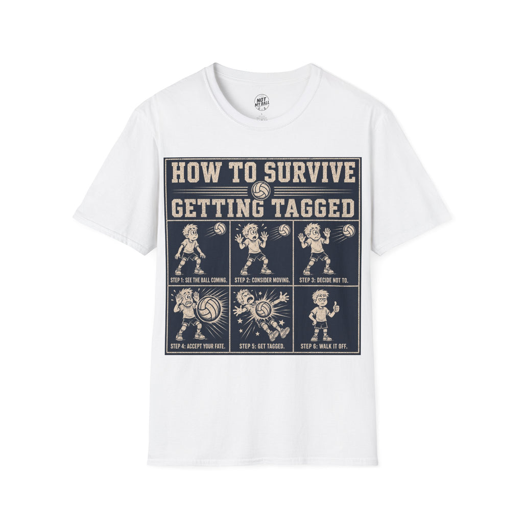 How To Survive Tagged Volleyball T-Shirt
