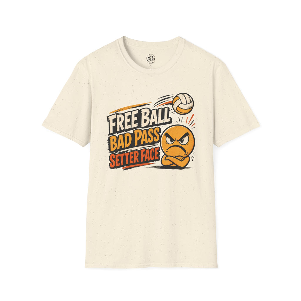 Free Ball Bad Pass Volleyball T-Shirt