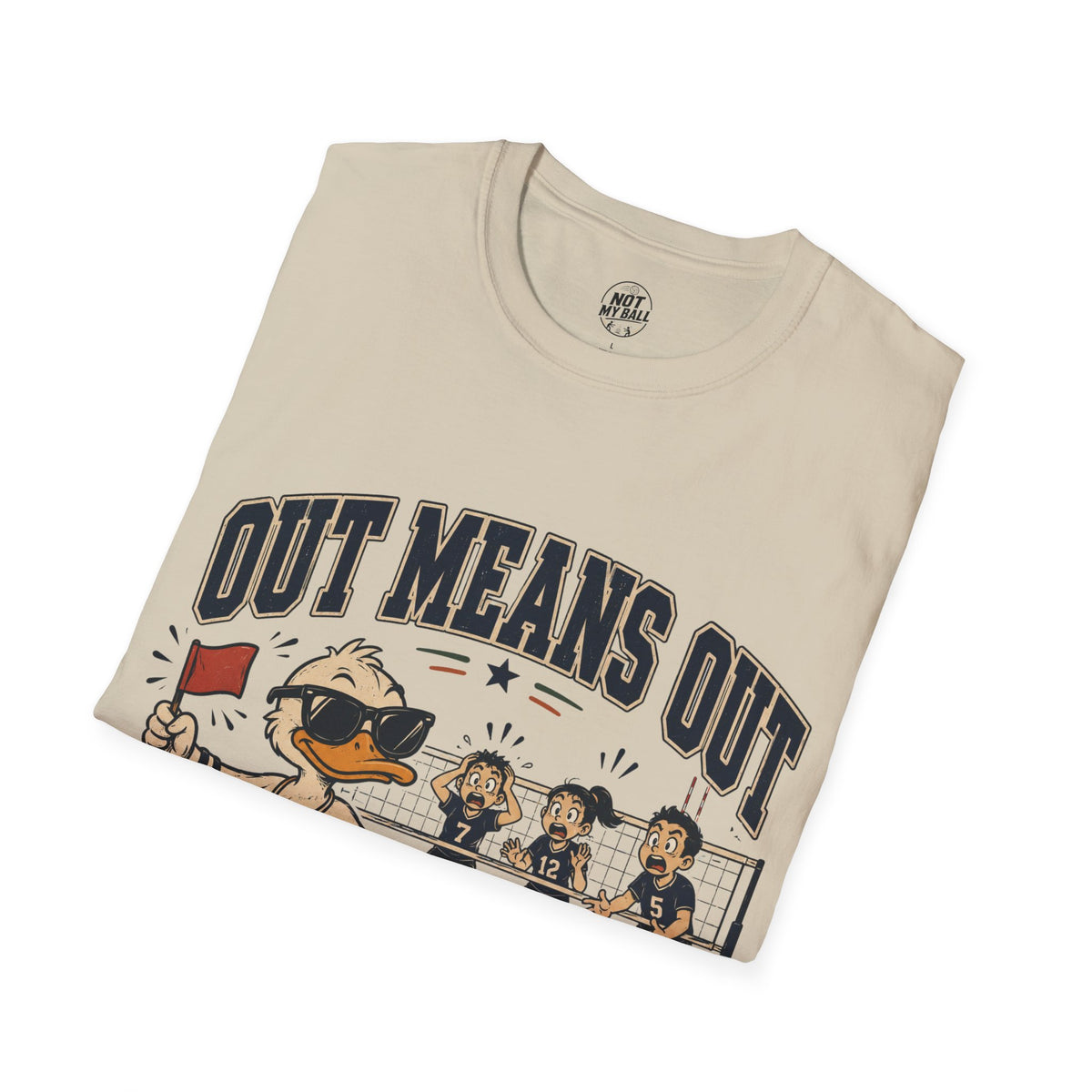 Out Means Out Duck Volleyball T-Shirt