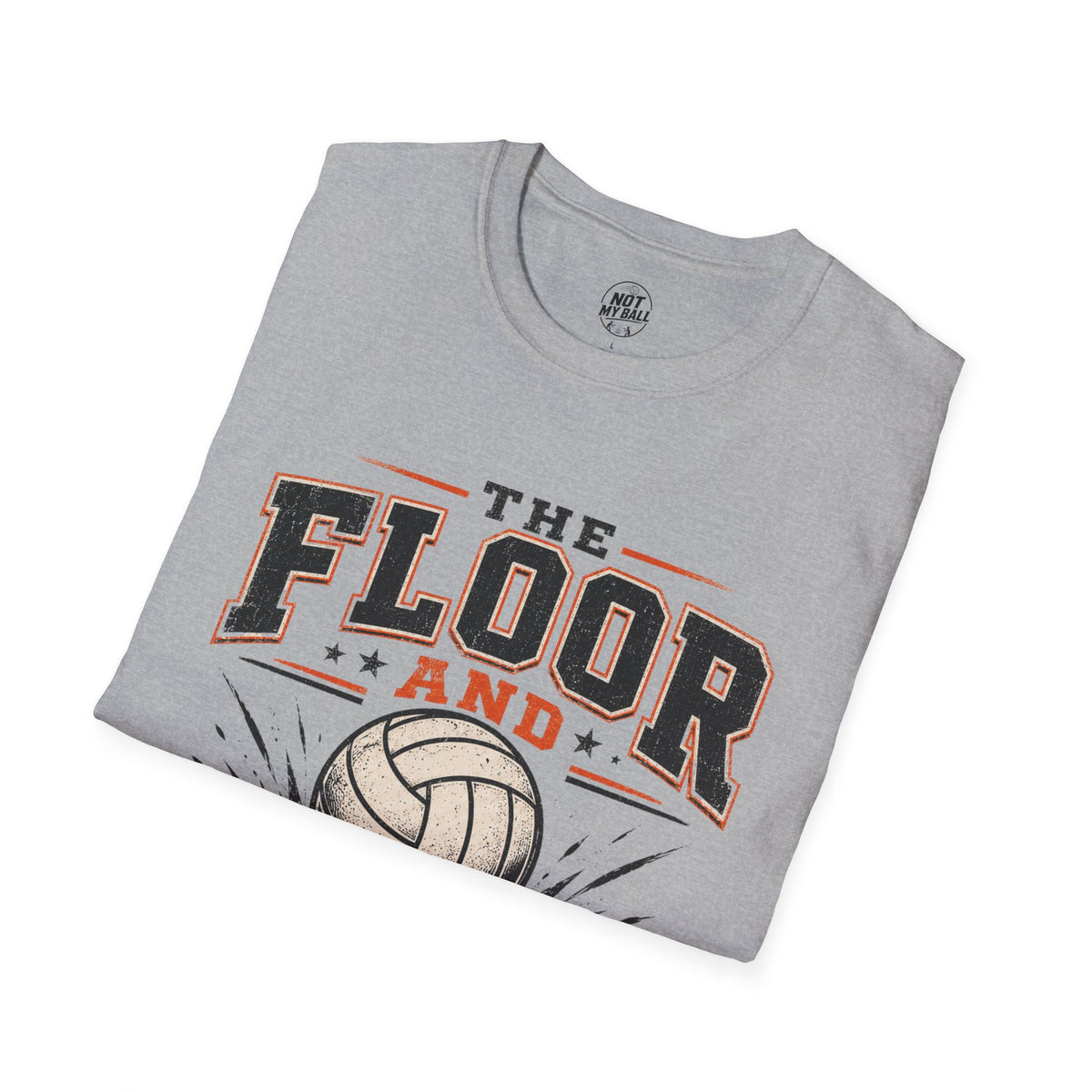 The Floor and I Volleyball T-Shirt