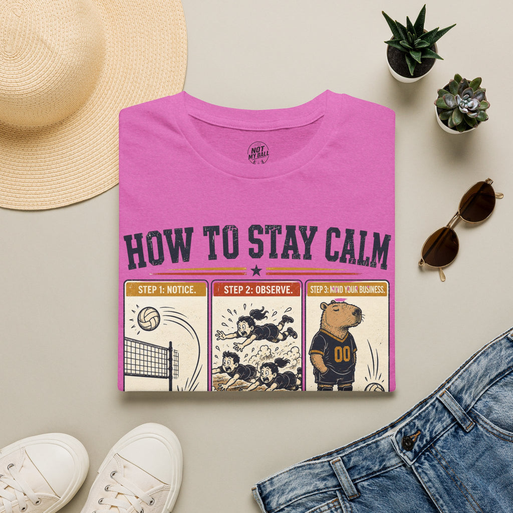 How To Stay Calm Volleyball T-Shirt