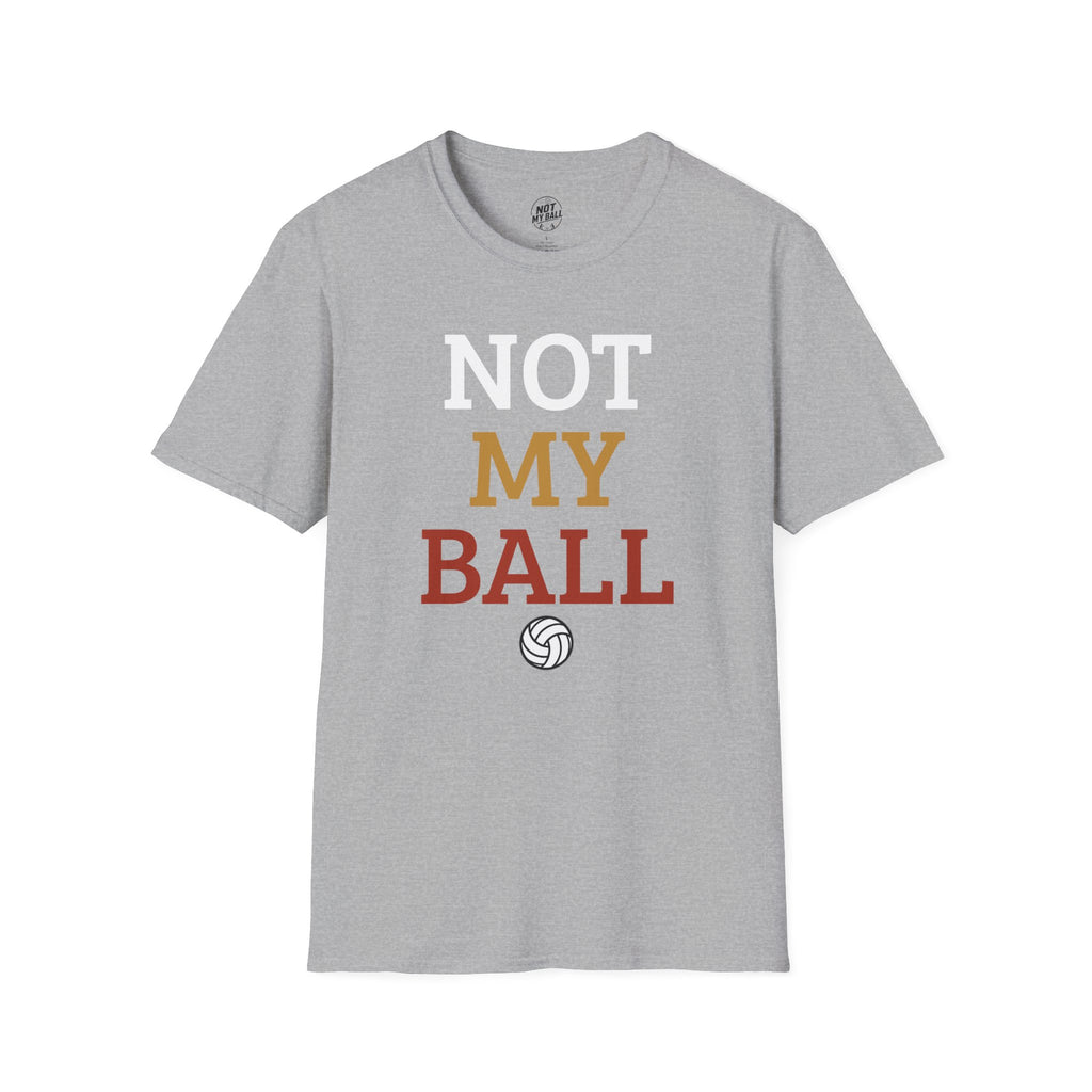 Not My Ball Volleyball T-Shirt