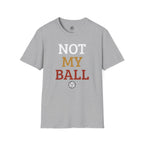 Not My Ball Volleyball T-Shirt