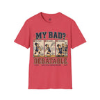 My Bad Debatable - Girls Volleyball T-Shirt