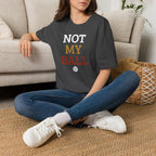 Not My Ball Volleyball T-Shirt