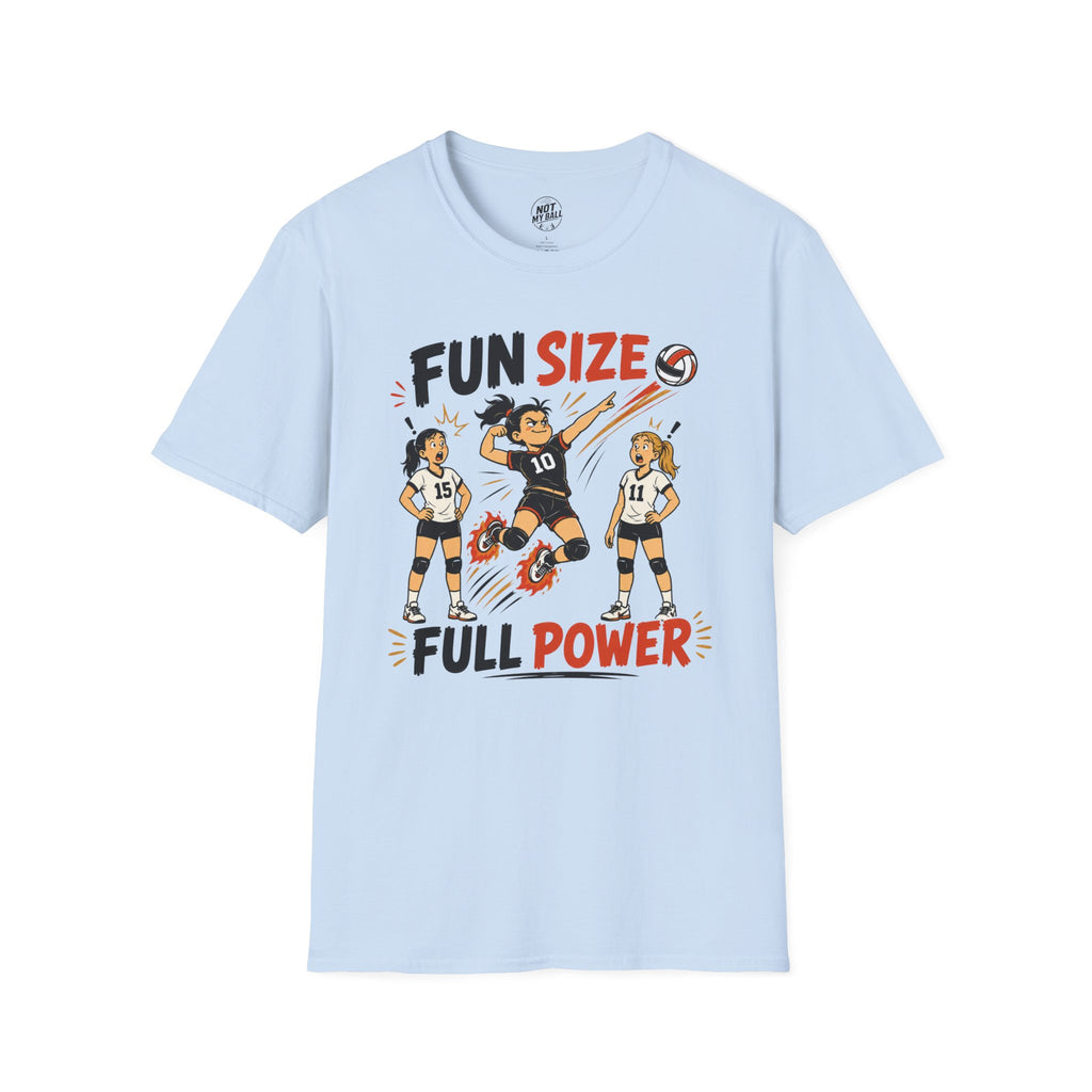 Fun Size Full Power Volleyball T-Shirt