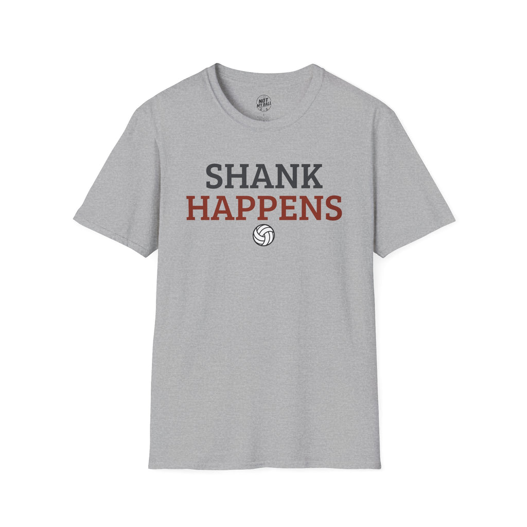 Shank Happens Volleyball T-Shirt