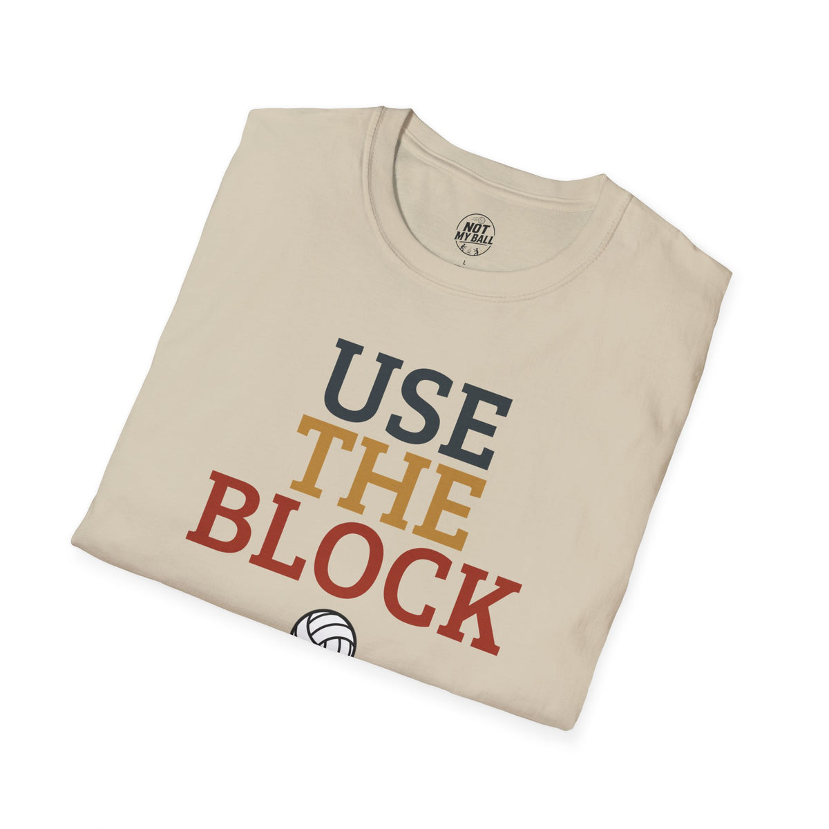 Use The Block Volleyball T-Shirt