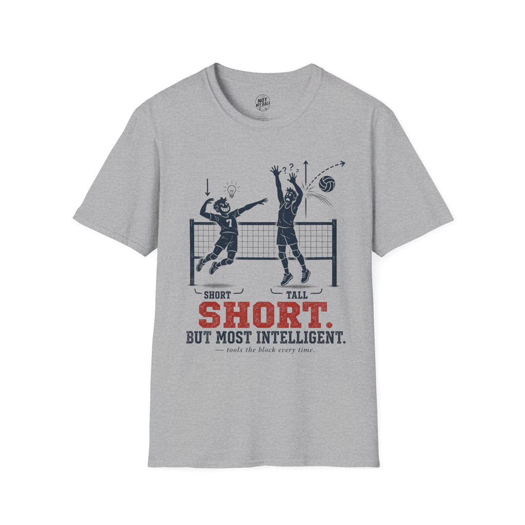 Short But Most Intelligent Volleyball T-Shirt