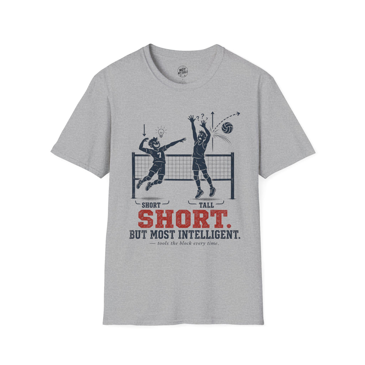 Short But Most Intelligent Volleyball T-Shirt