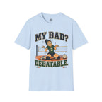 My Bad Debatable - Girls 2 Volleyball T-Shirt