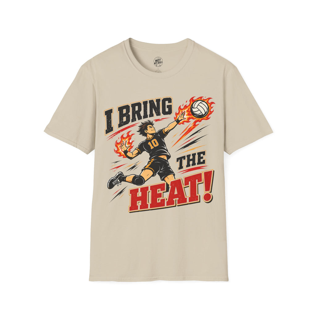 I Bring The Heat Volleyball T-Shirt