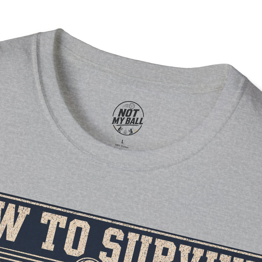 How To Survive Tagged Volleyball T-Shirt