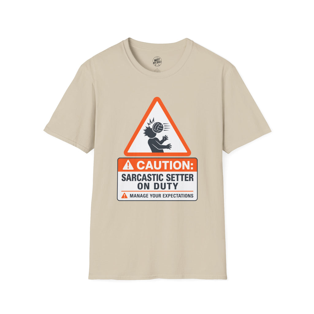 Sarcastic Setter Volleyball T-Shirt