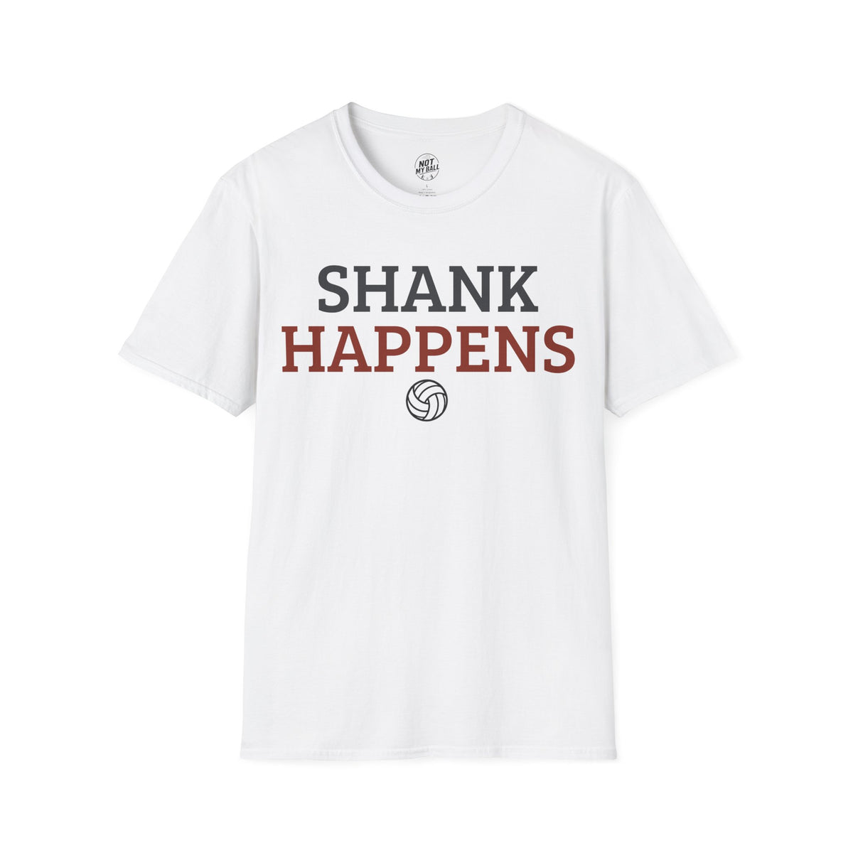Shank Happens Volleyball T-Shirt