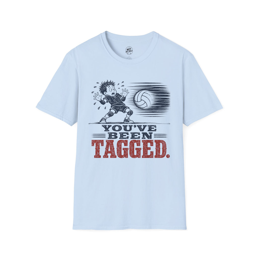 You've Been Tagged Volleyball T-Shirt