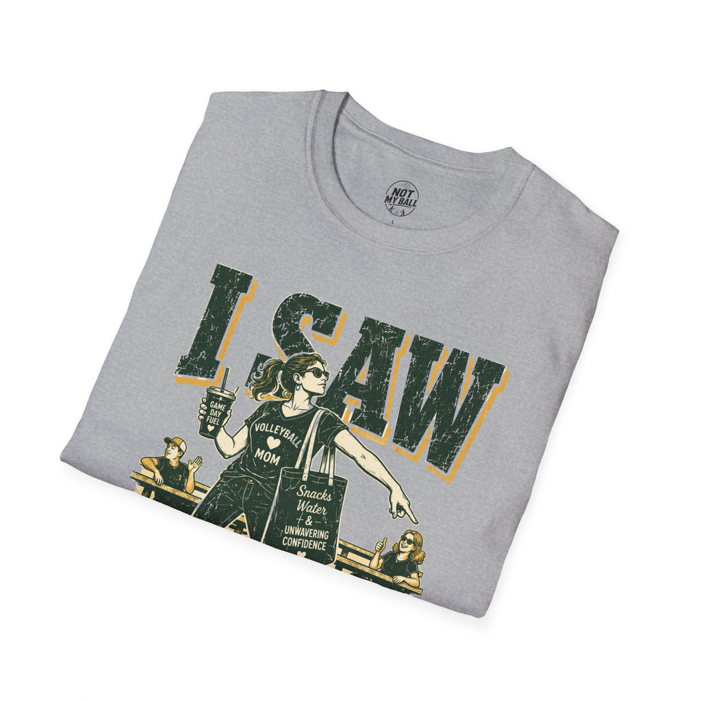 I Saw It Land - Mom Volleyball T-Shirt