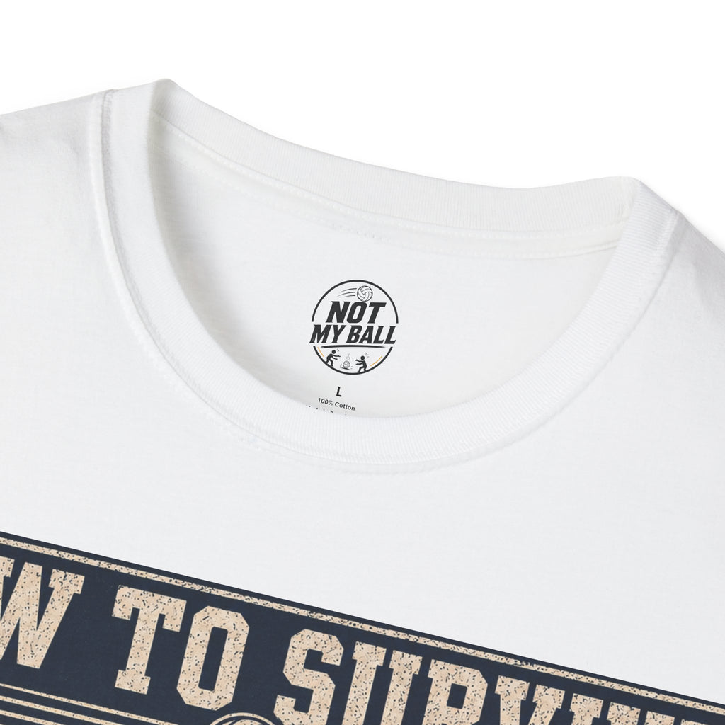 How To Survive Tagged Volleyball T-Shirt