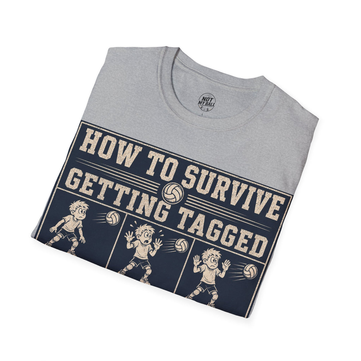 How To Survive Tagged Volleyball T-Shirt