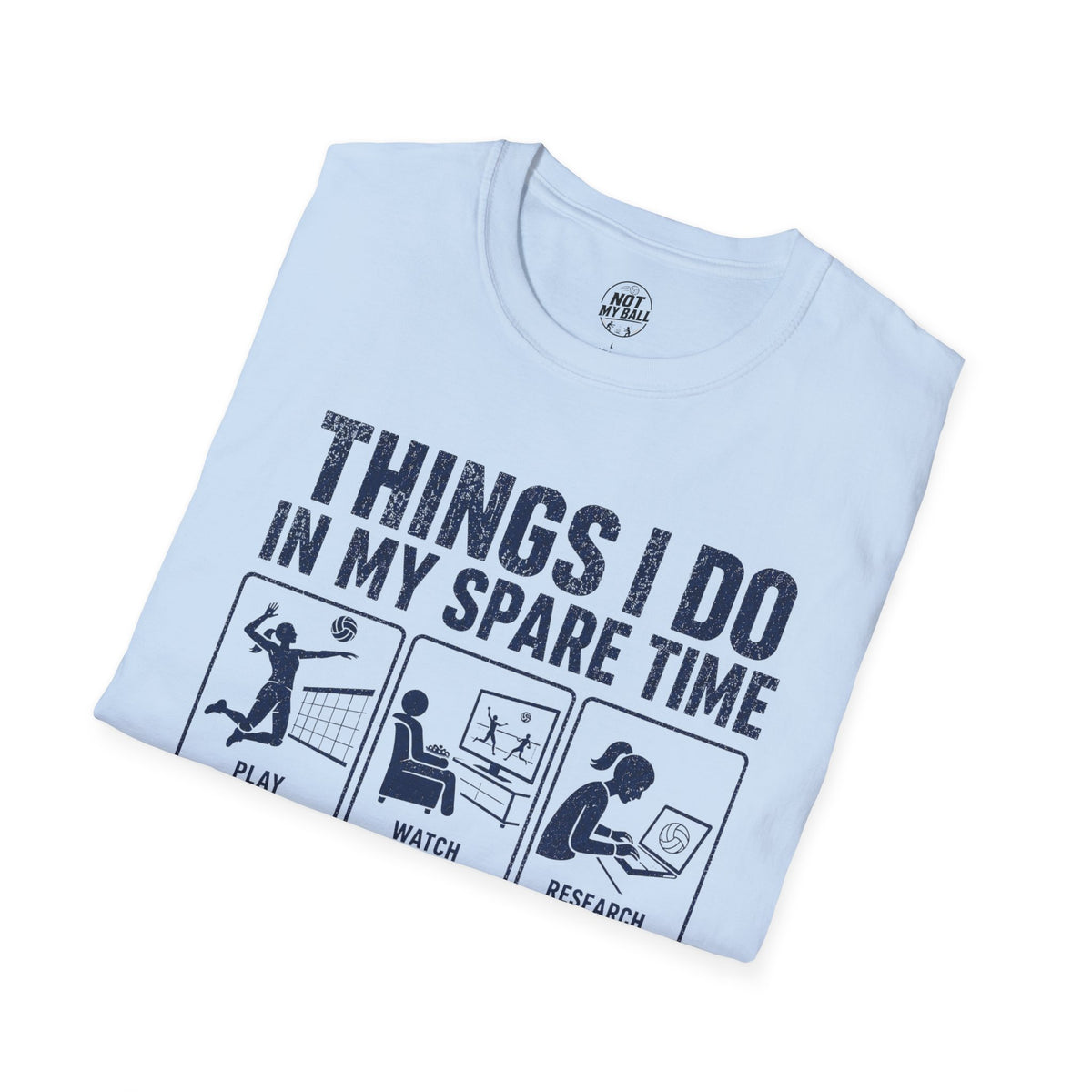 Things I Do Volleyball T-Shirt