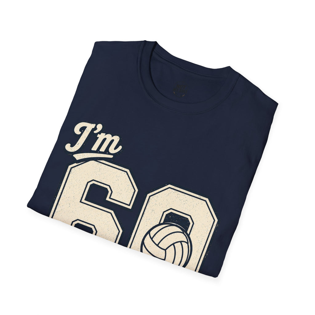 60 And Still Nailing It Volleyball T-Shirt