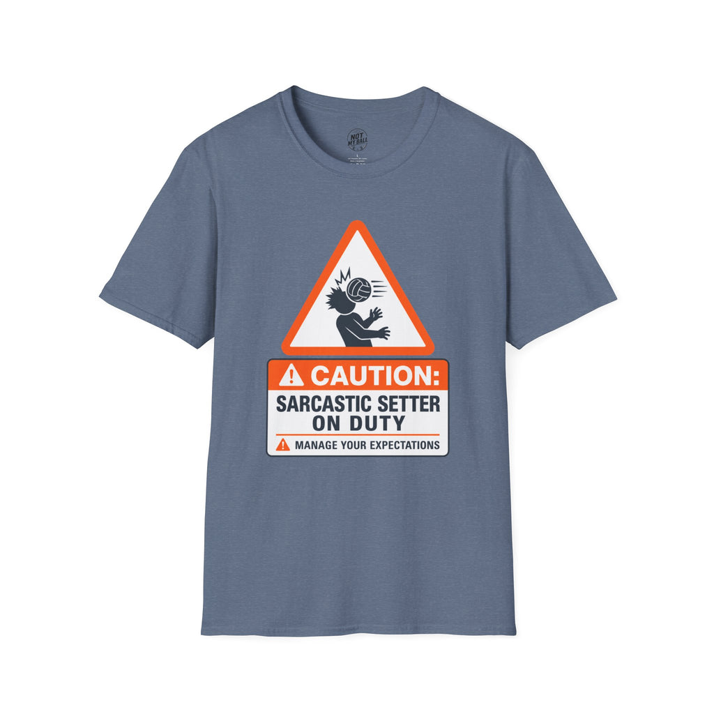 Sarcastic Setter Volleyball T-Shirt
