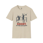 Short But Most Intelligent Volleyball T-Shirt