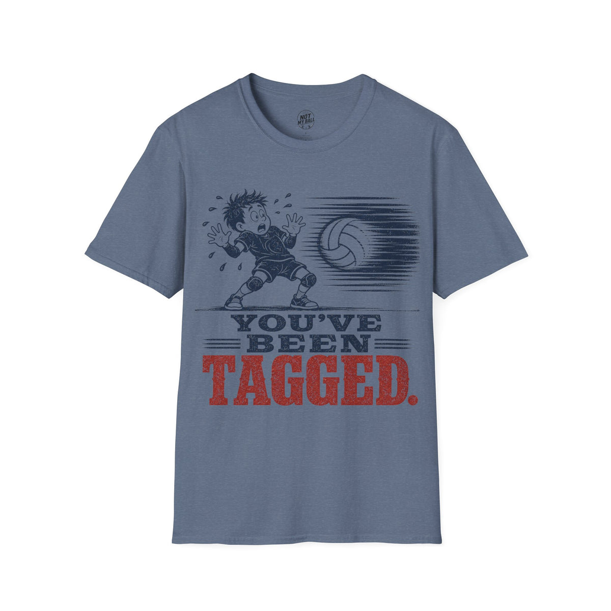 You've Been Tagged Volleyball T-Shirt