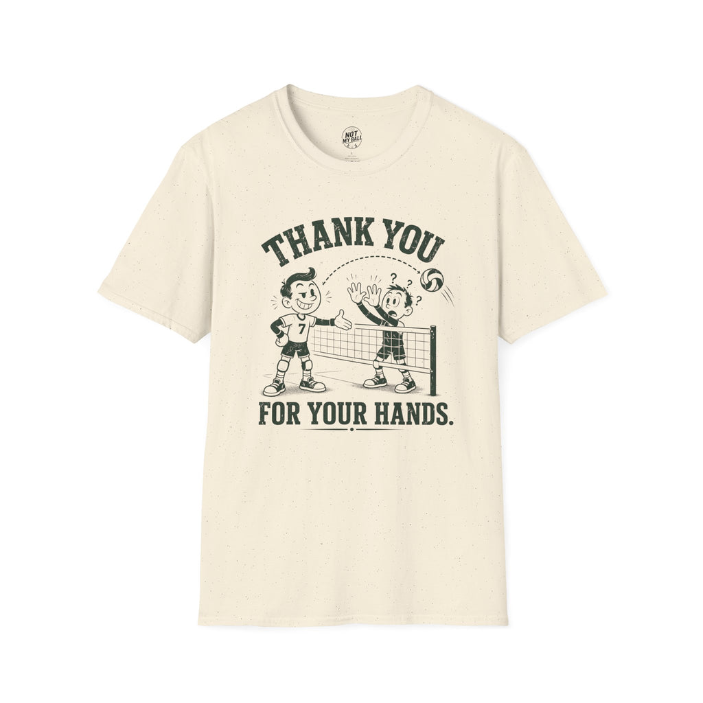 Thank You For Your Hands Volleyball T-Shirt
