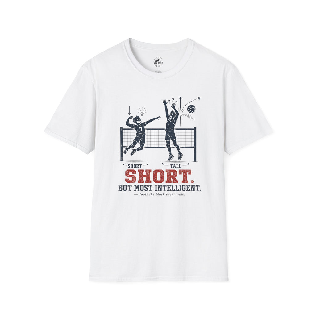 Short But Most Intelligent Volleyball T-Shirt