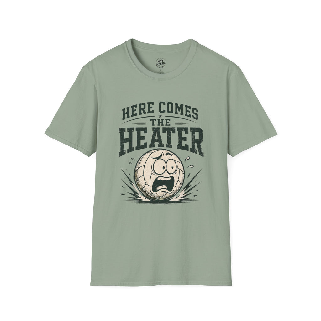 Here Comes The Heater Volleyball T-Shirt