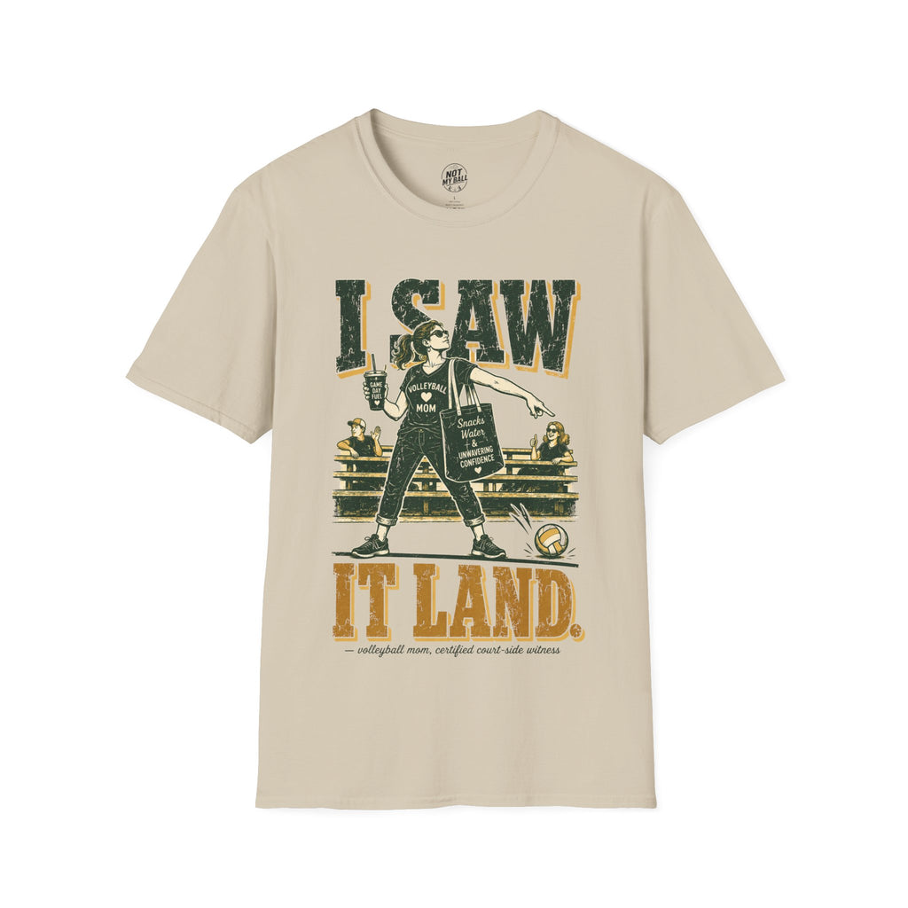 I Saw It Land - Mom Volleyball T-Shirt