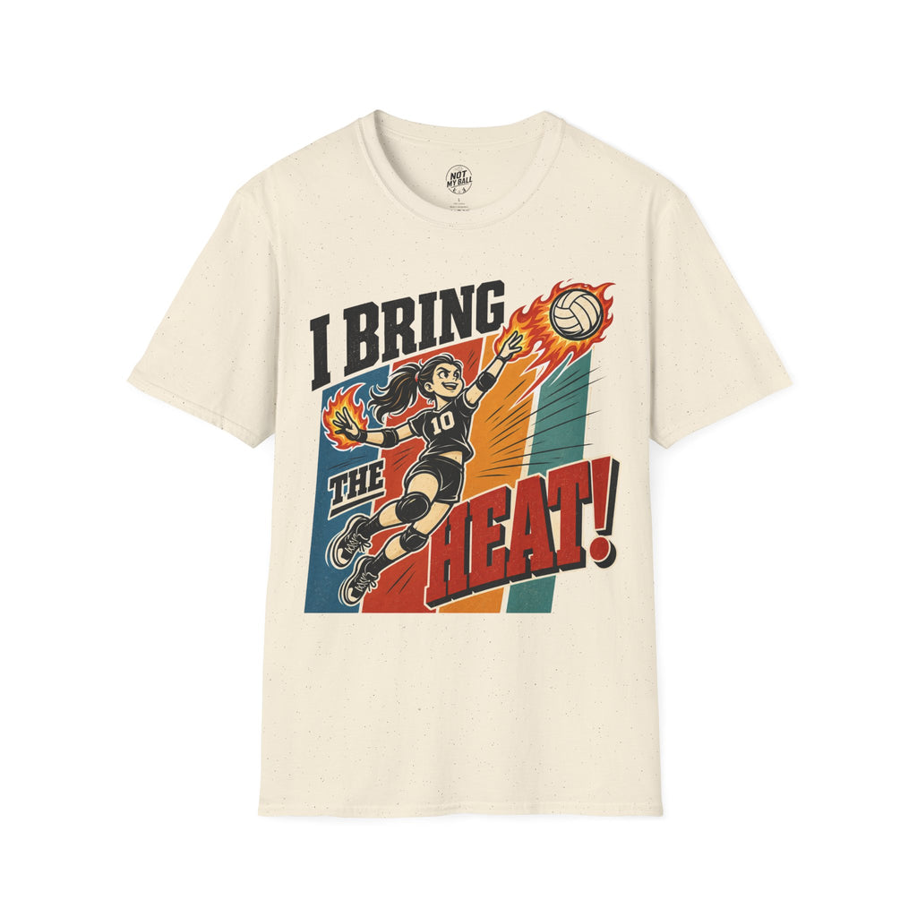 I Bring The Heat - Girl Volleyball T-Shirt