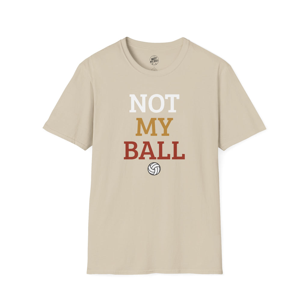 Not My Ball Volleyball T-Shirt