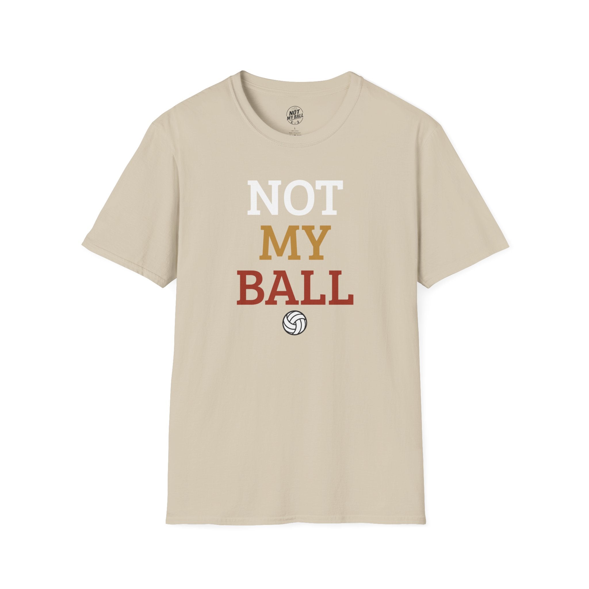 Not My Ball Volleyball T-Shirt
