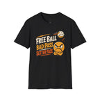 Free Ball Bad Pass Volleyball T-Shirt