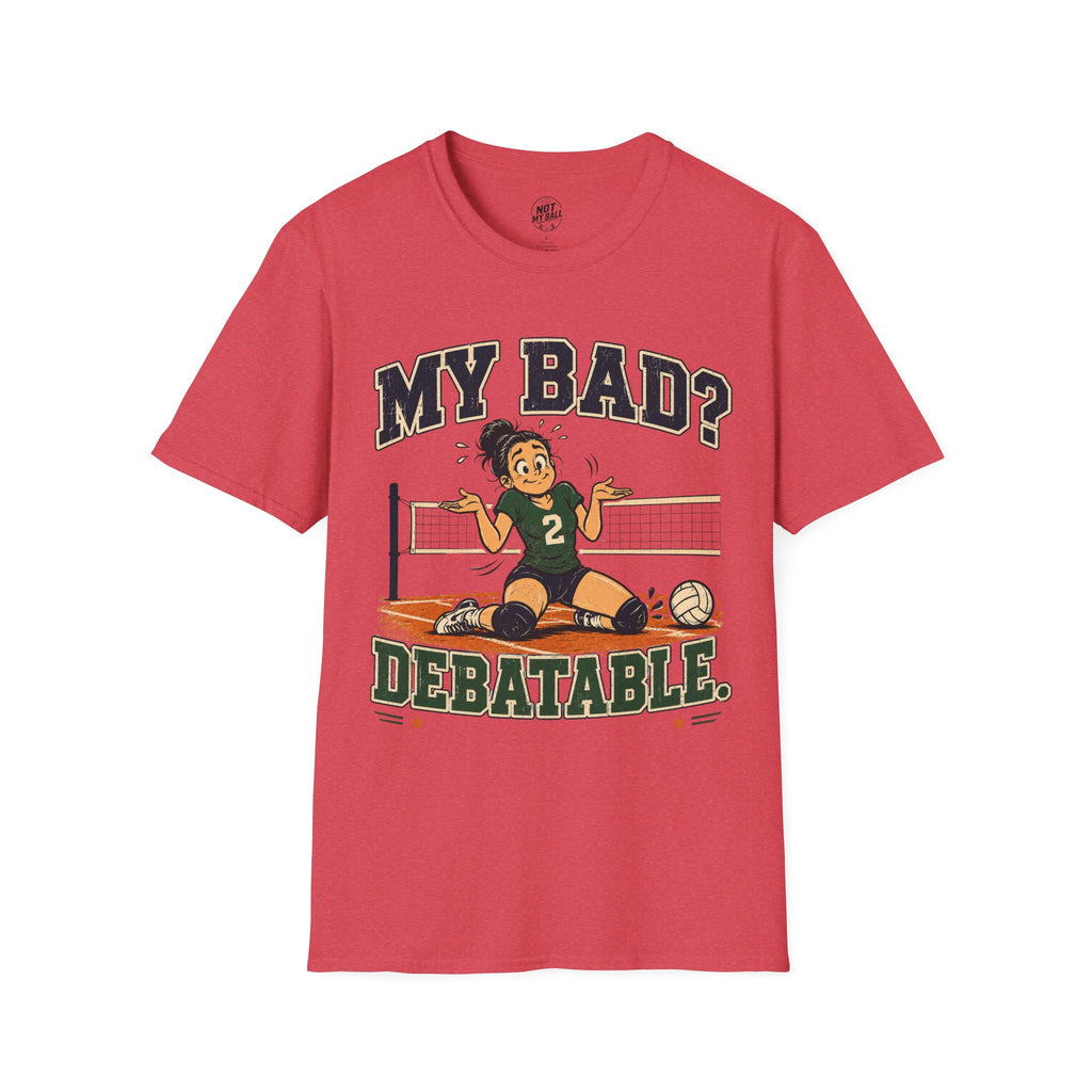 My Bad Debatable - Girls 2 Volleyball T-Shirt