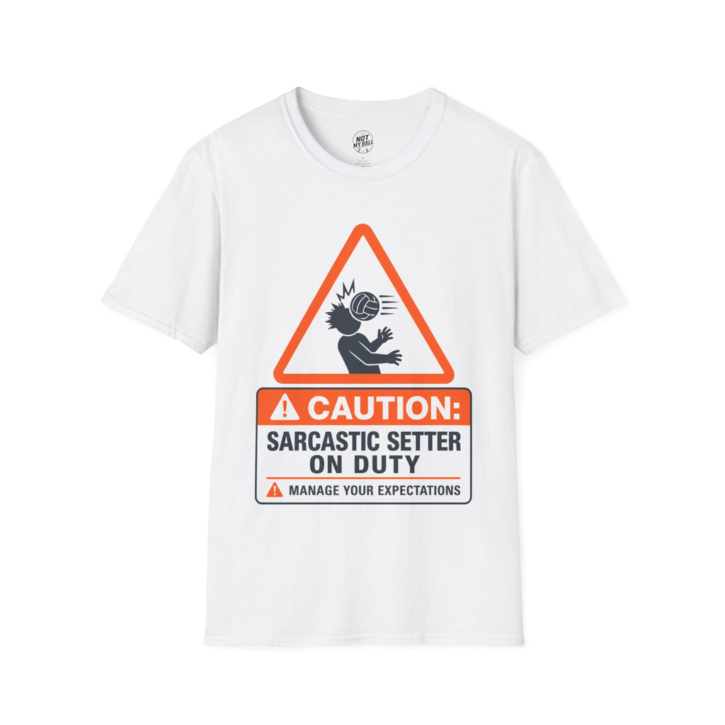 Sarcastic Setter Volleyball T-Shirt