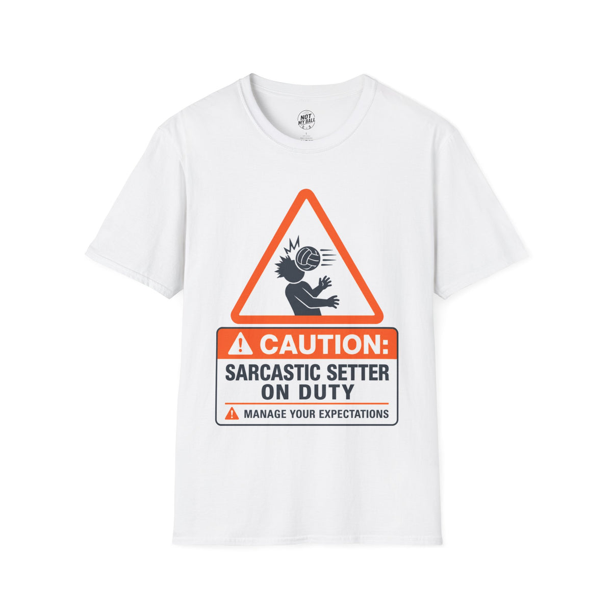 Sarcastic Setter Volleyball T-Shirt