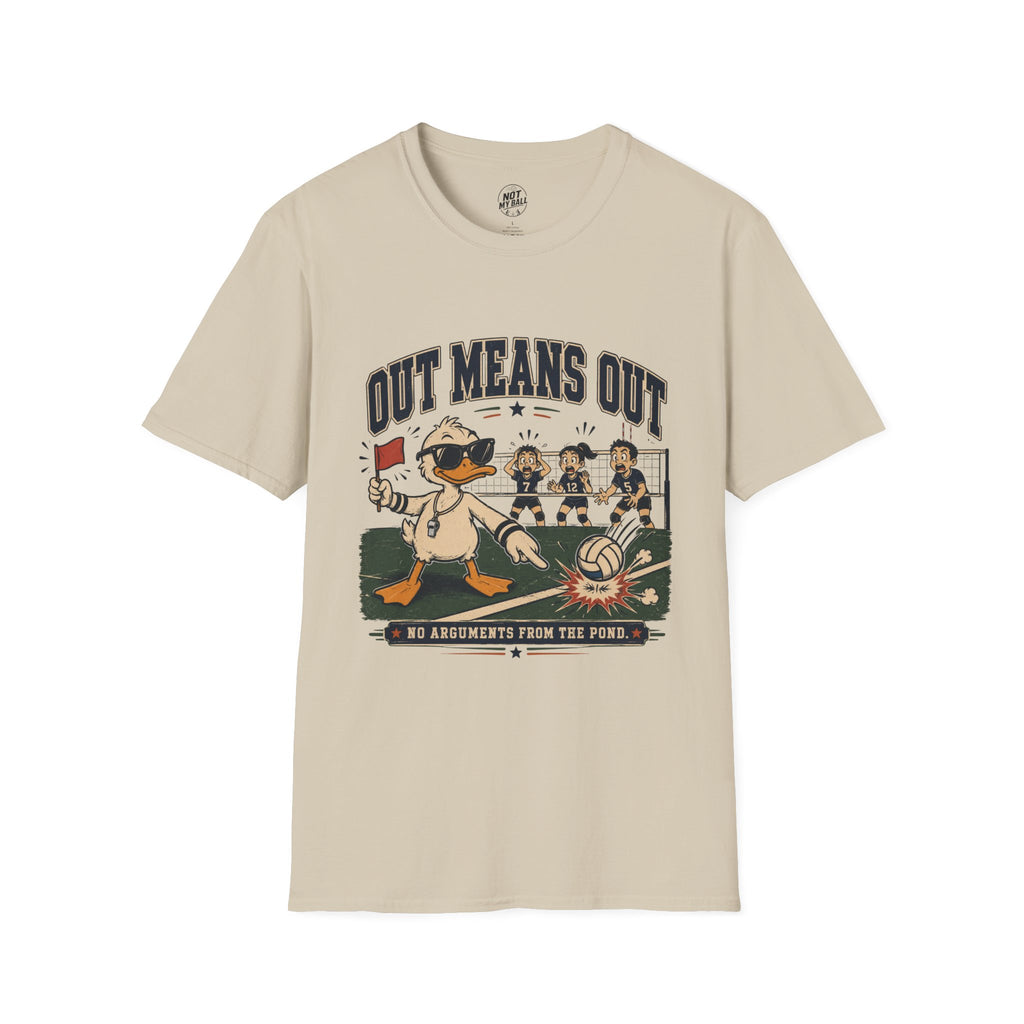 Out Means Out Duck Volleyball T-Shirt