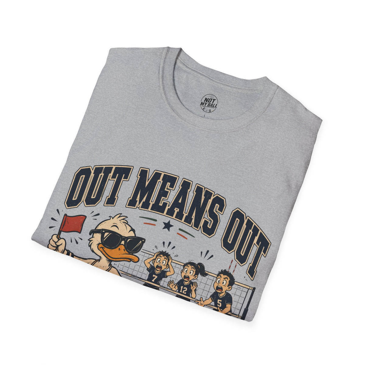 Out Means Out Duck Volleyball T-Shirt