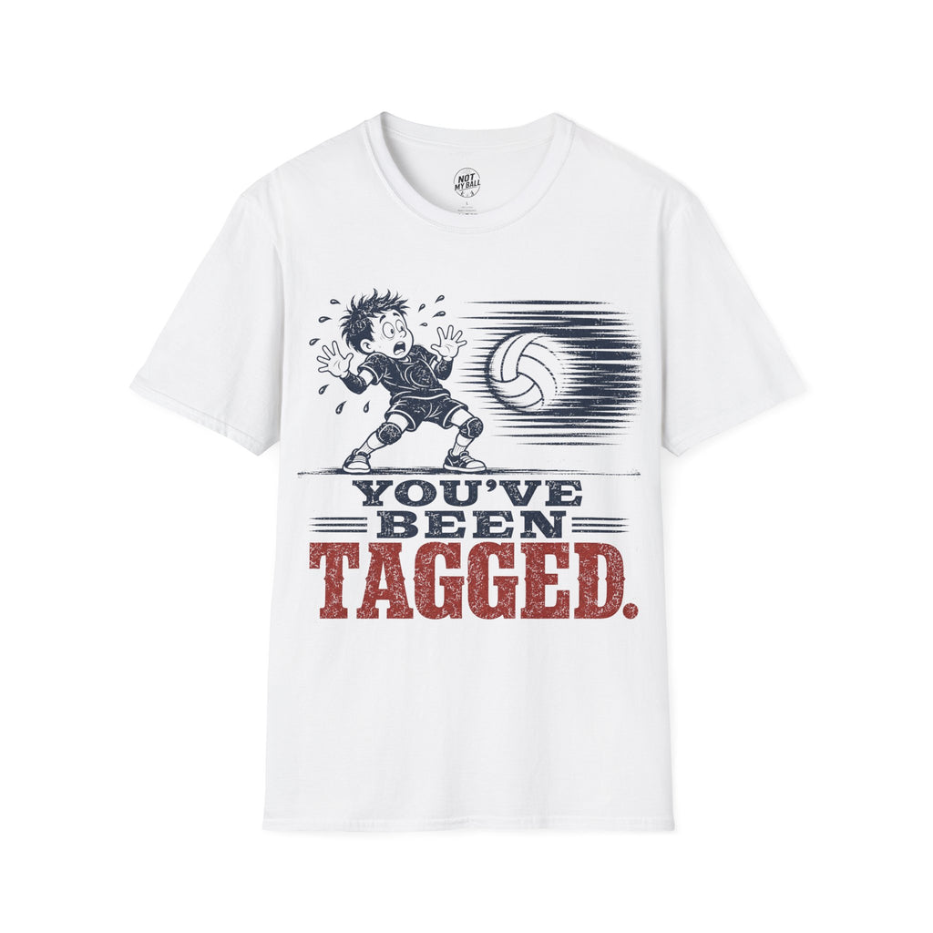 You've Been Tagged Volleyball T-Shirt