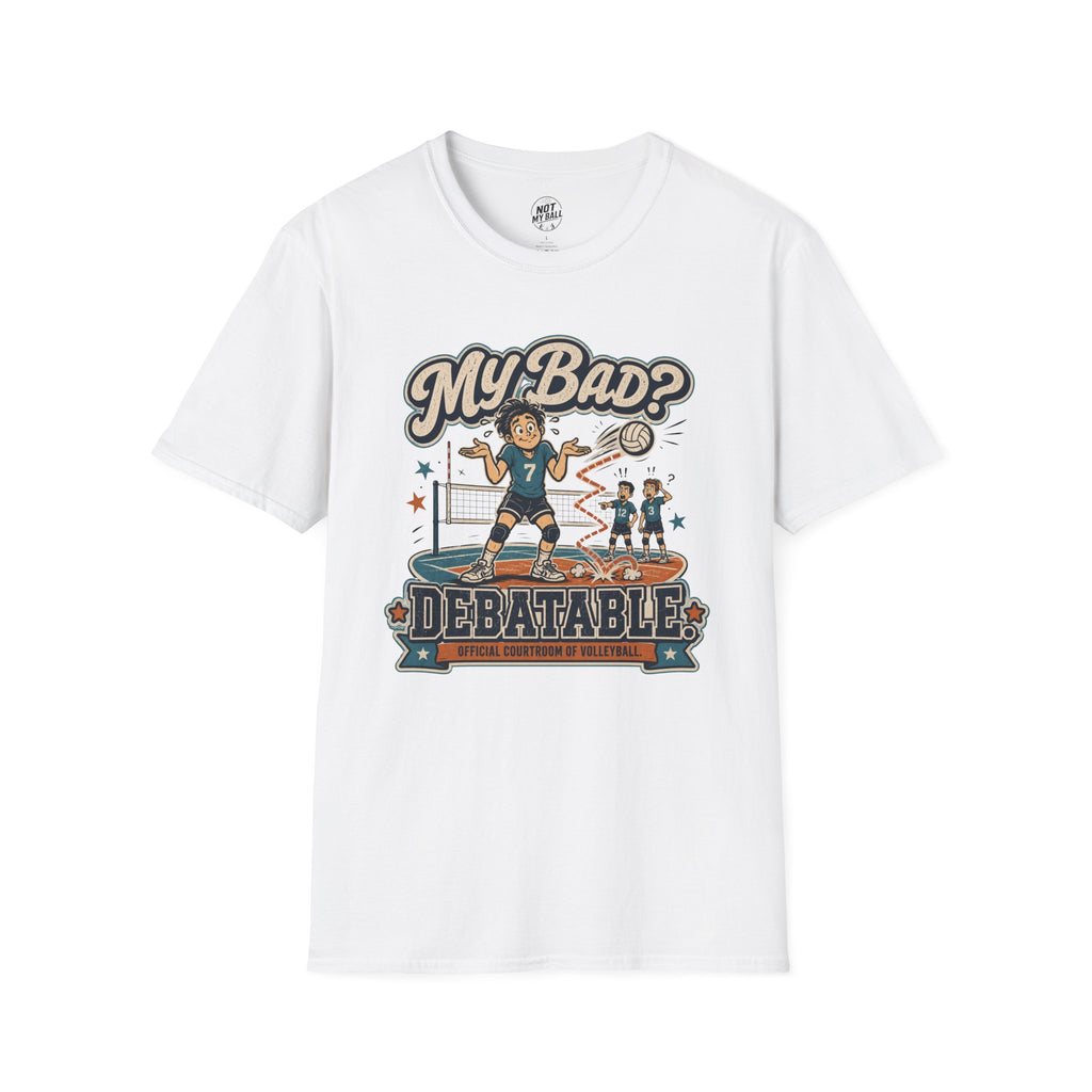 My Bad Debatable - Boys Volleyball T-Shirt