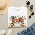 That Was Yours - Girls Volleyball T-Shirt