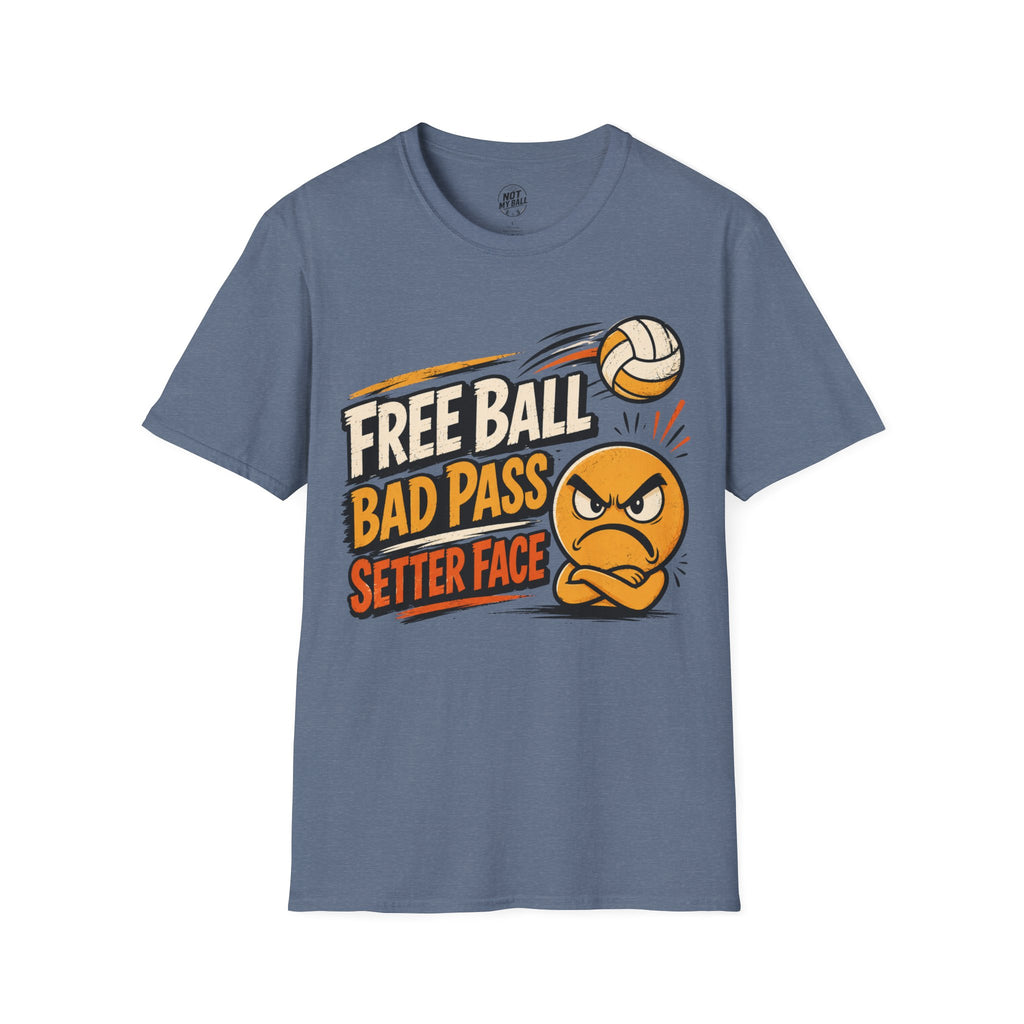 Free Ball Bad Pass Volleyball T-Shirt